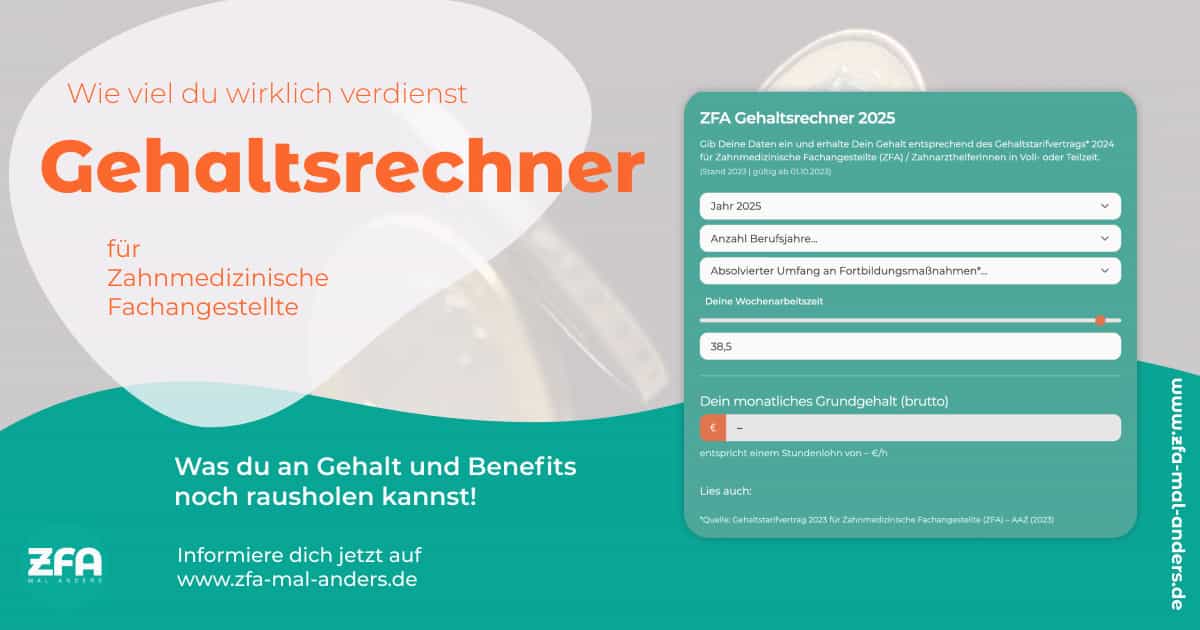 ZFA / Zahnmedizinische Fachangestellte Gehalt 2025 - Berechne Dein Gehalt mit unserem Gehaltsrechner